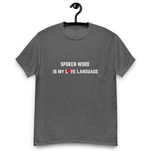 Load image into Gallery viewer, &quot;Spoken Word Is My L❤️ve Language&quot; T-shirt.