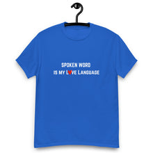 Load image into Gallery viewer, &quot;Spoken Word Is My L❤️ve Language&quot; T-shirt.