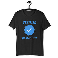 Load image into Gallery viewer, Verified In Real Life Tee