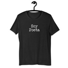 Load image into Gallery viewer, Soy Poeta [I Am A Poet]Tee